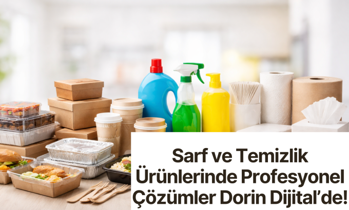 Sarf ve Temizlik Ürünlerinde Profesyonel Çözümler Dorin Dijital’de!