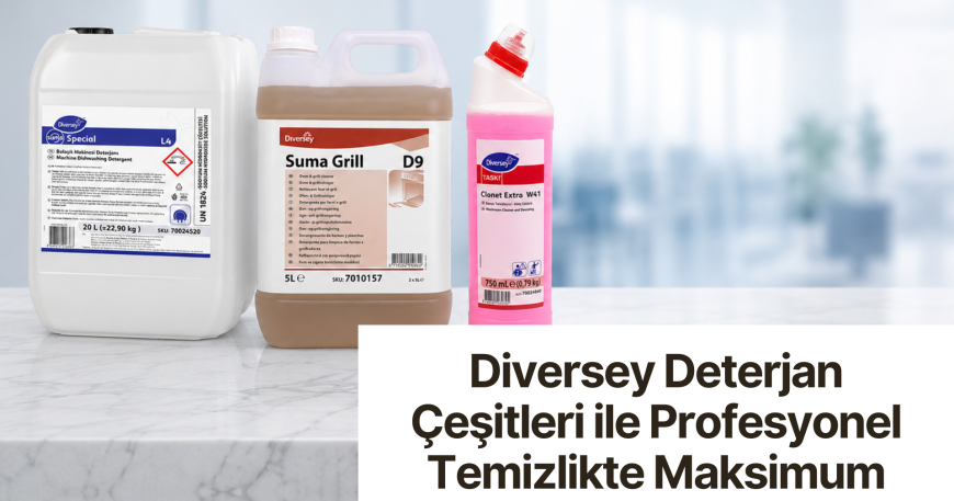 Diversey Deterjan Çeşitleri